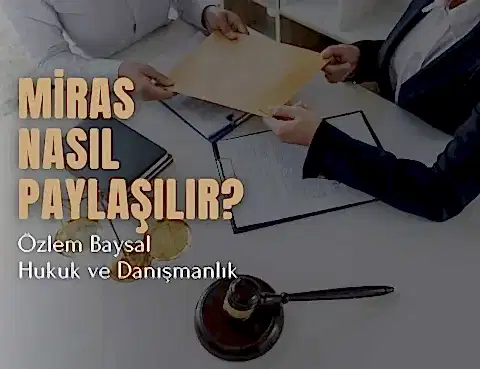 Miras nasıl paylaşılır