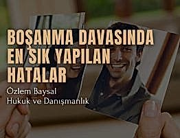 Boşanma Davasında En Sık Yapılan Hatalar