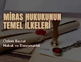 miras hukukunun temel ilkeleri