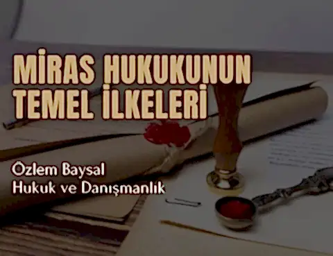 miras hukukunun temel ilkeleri