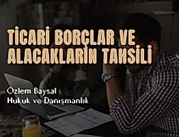 ticari borçlar ve alacakların tahsili