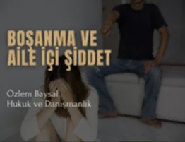boşanma ve aile içi şiddet