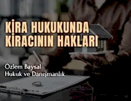 kira hukukunda kiracının hakları
