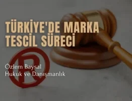 türkiyede marka tescil süreci