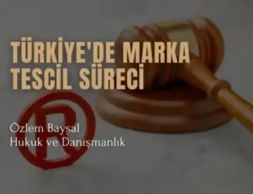 türkiyede marka tescil süreci