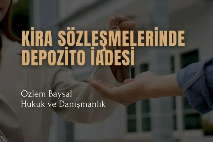 kira sözleşmelerinde depozito iadesi